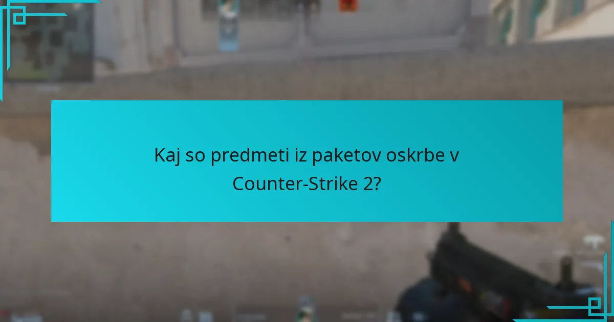 Kako lahko igralci učinkovito uporabljajo predmete iz paketov oskrbe?
