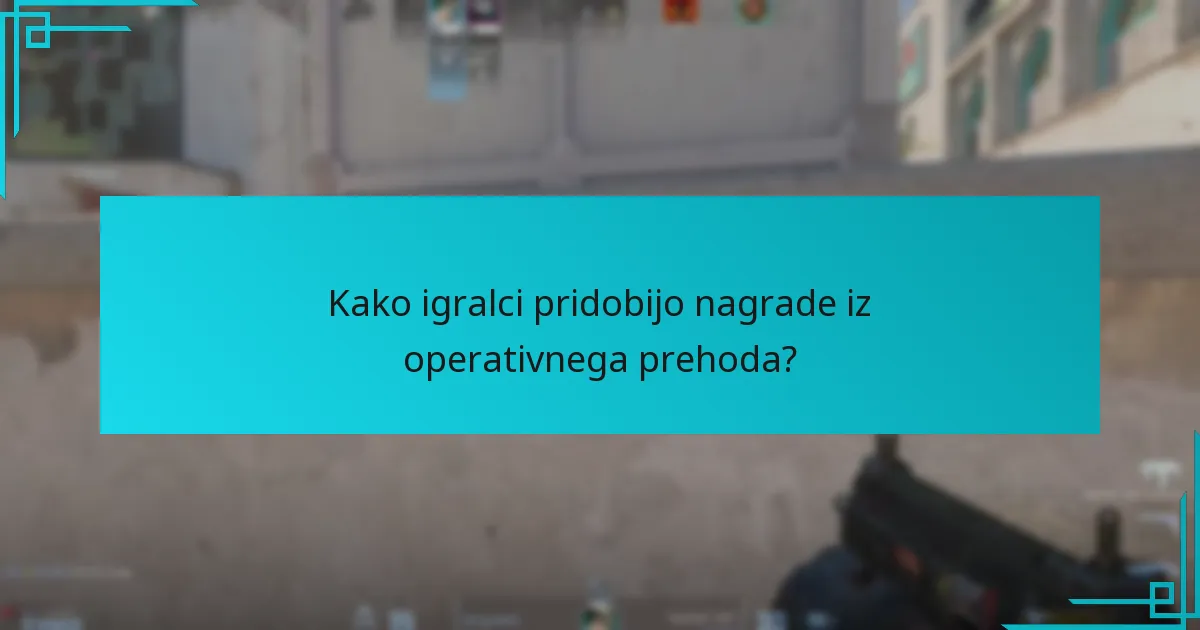 Kako igralci pridobijo nagrade iz operativnega prehoda?
