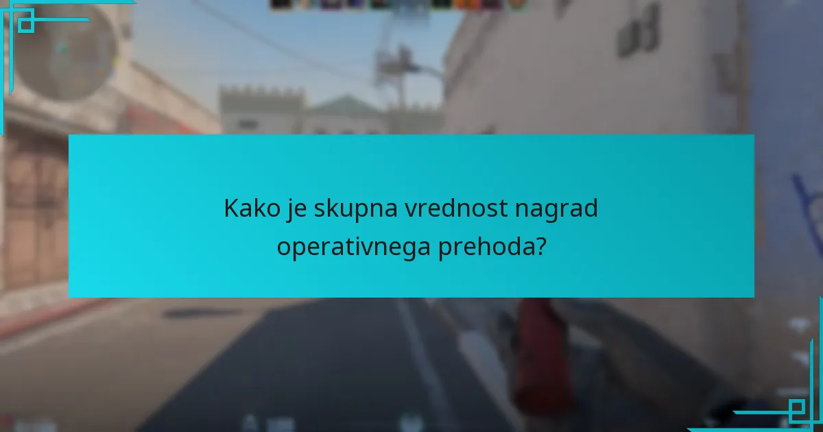 Kako je skupna vrednost nagrad operativnega prehoda?
