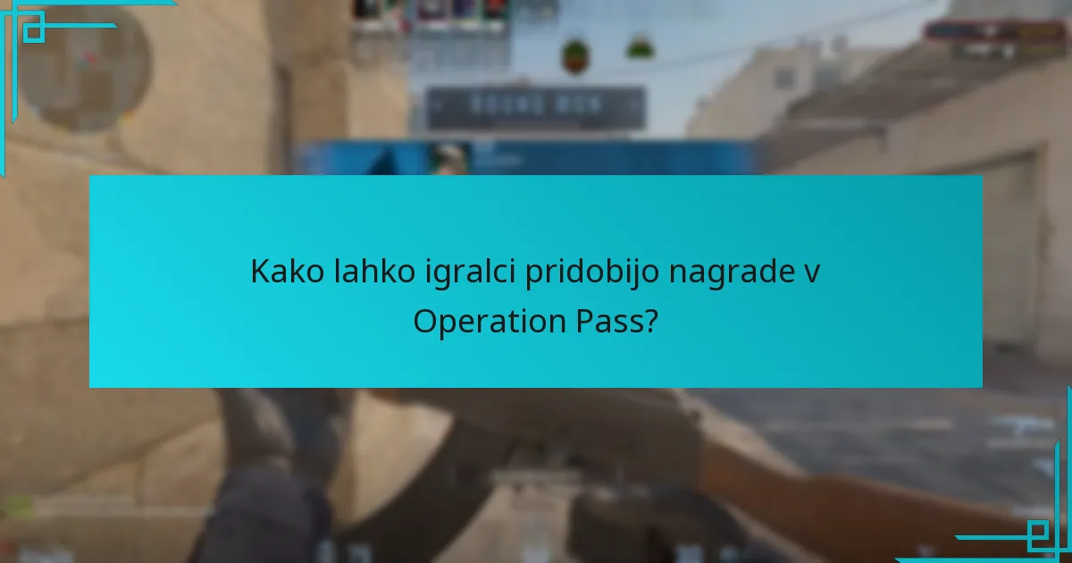 Kako lahko igralci pridobijo nagrade v Operation Pass?
