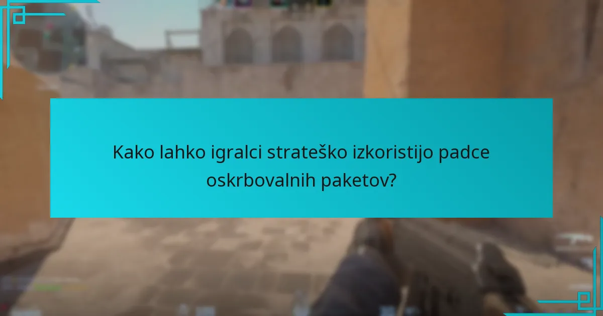 Kako lahko igralci strateško izkoristijo padce oskrbovalnih paketov?