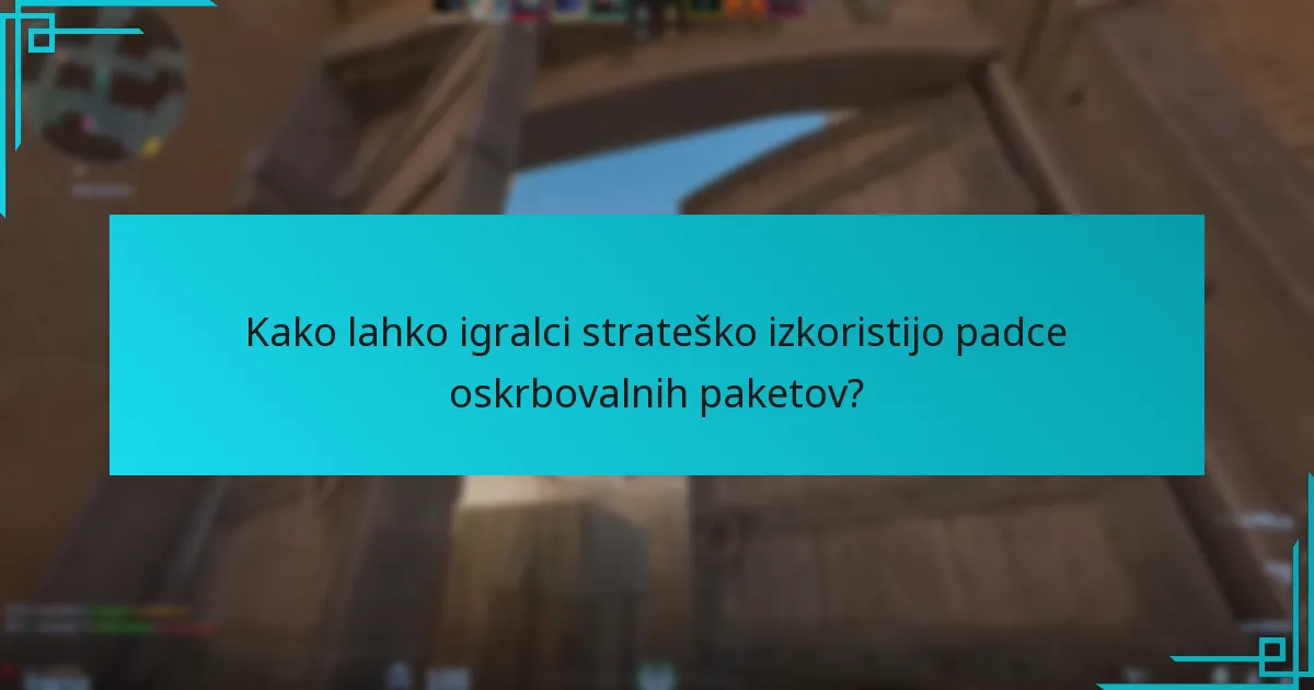 Kako lahko igralci strateško izkoristijo padce oskrbovalnih paketov?