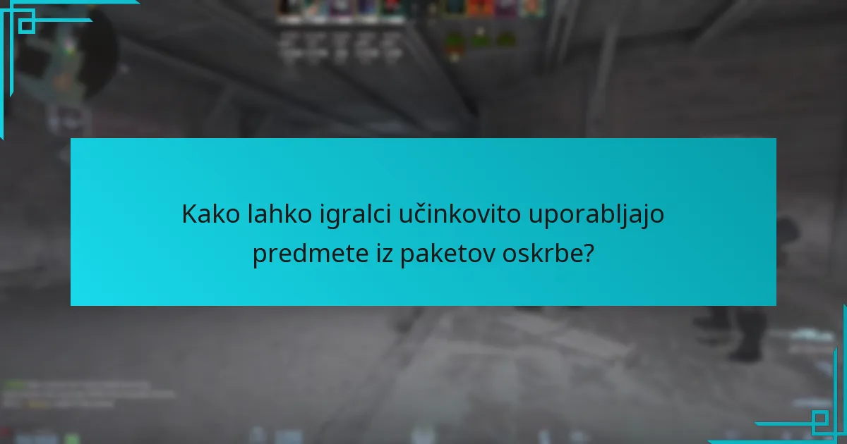 Kaj so najnovejše posodobitve o predmetih iz paketov oskrbe?