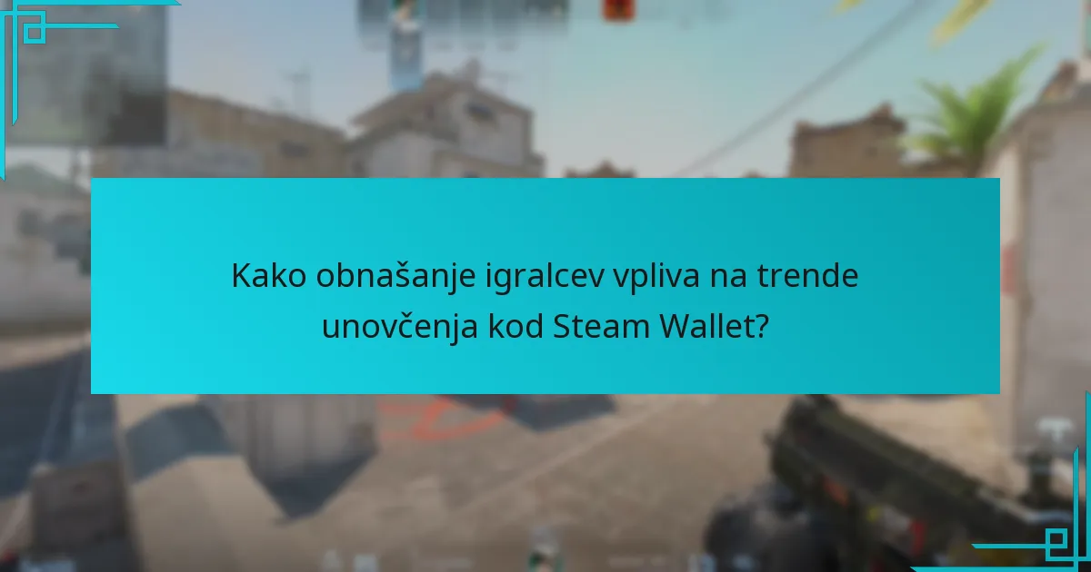Kakšen je postopek za unovčenje kod Steam Wallet v Counter-Strike 2?