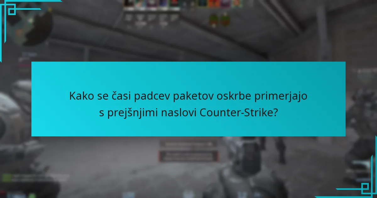 Katere nedavne posodobitve so vplivale na mehaniko paketov oskrbe?