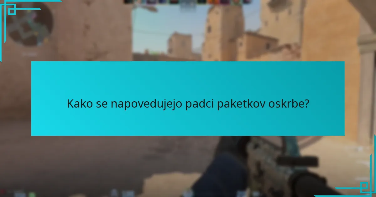 Kateri predmeti se verjetno pojavijo v prihodnjih paketkih oskrbe?