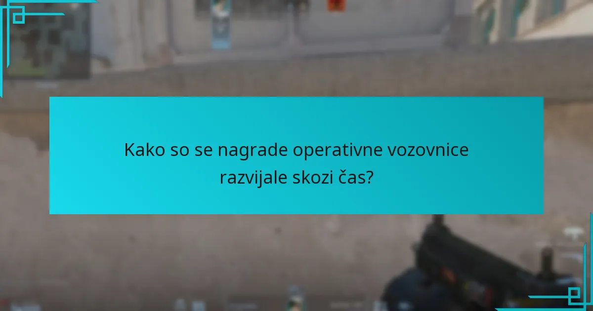 Kako so se nagrade operativne vozovnice razvijale skozi čas?
