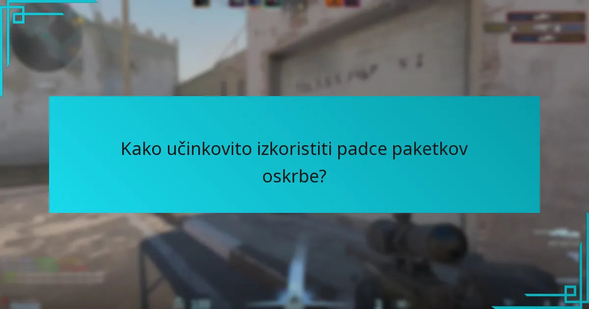 Kakšne strategije maksimirajo koristi paketkov oskrbe?