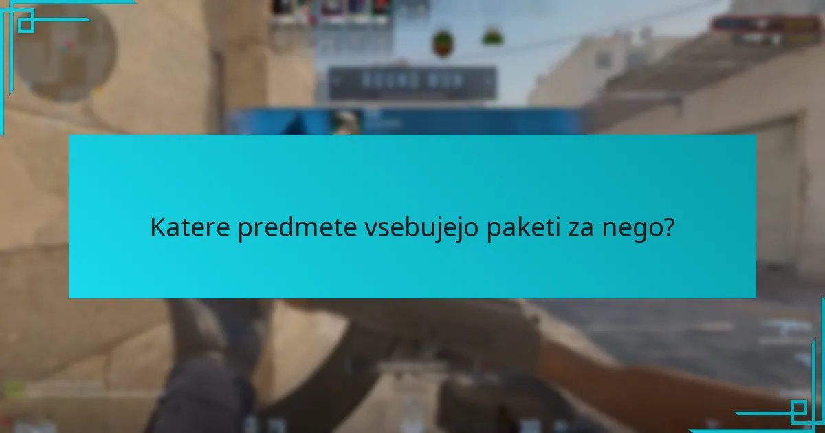 Katere predmete vsebujejo paketi za nego?