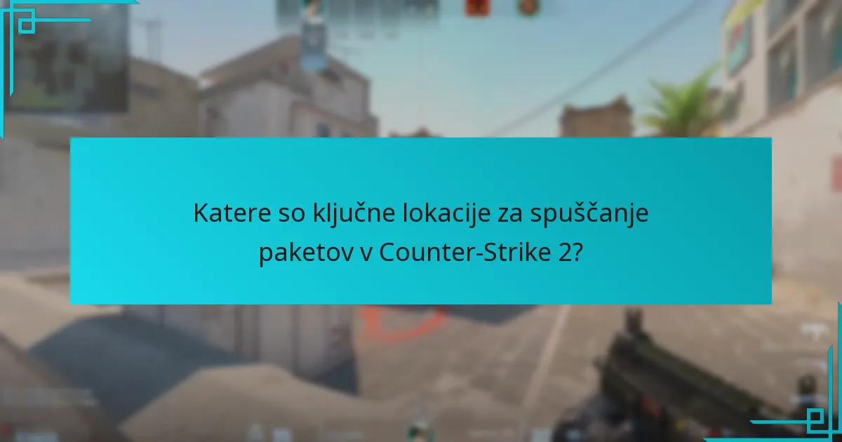 Kako se spuščanja paketov primerjajo s prejšnjimi različicami Counter-Strike?