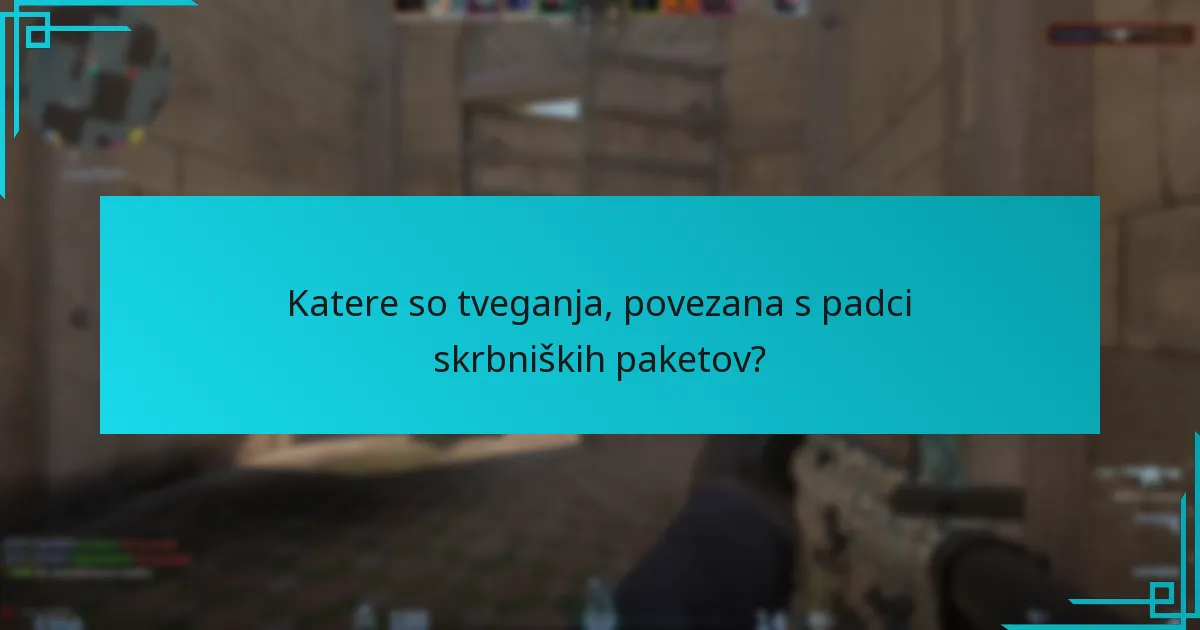 Katere so tveganja, povezana s padci skrbniških paketov?