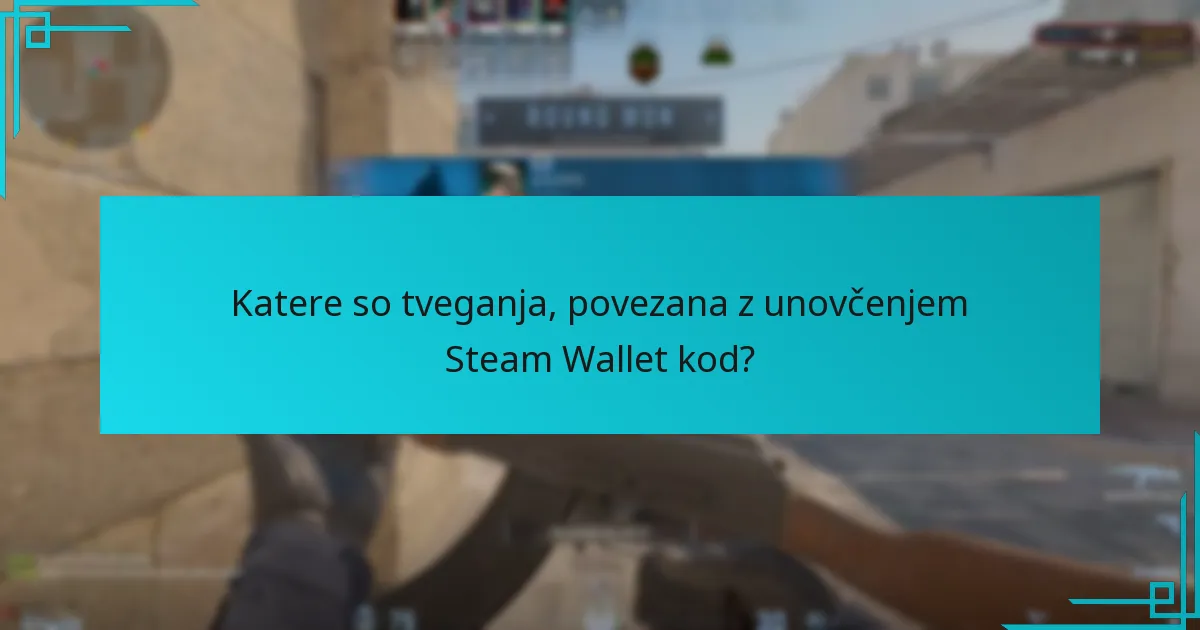 Katere so prednosti uporabe Steam Wallet kod za Counter-Strike 2?