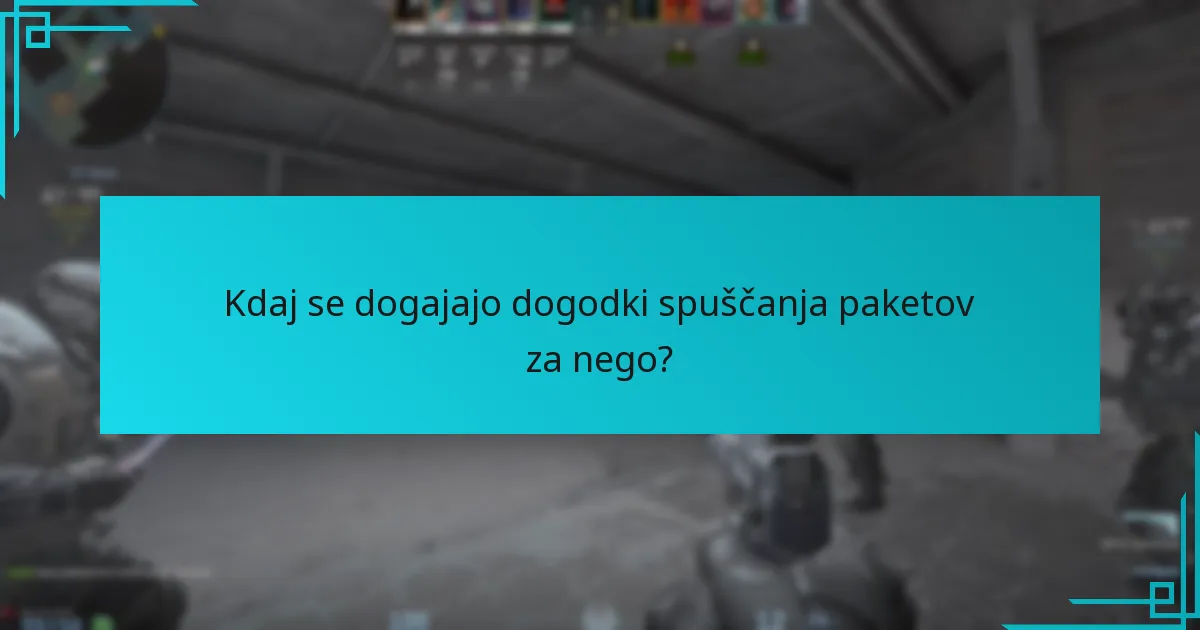 Kdaj se dogajajo dogodki spuščanja paketov za nego?